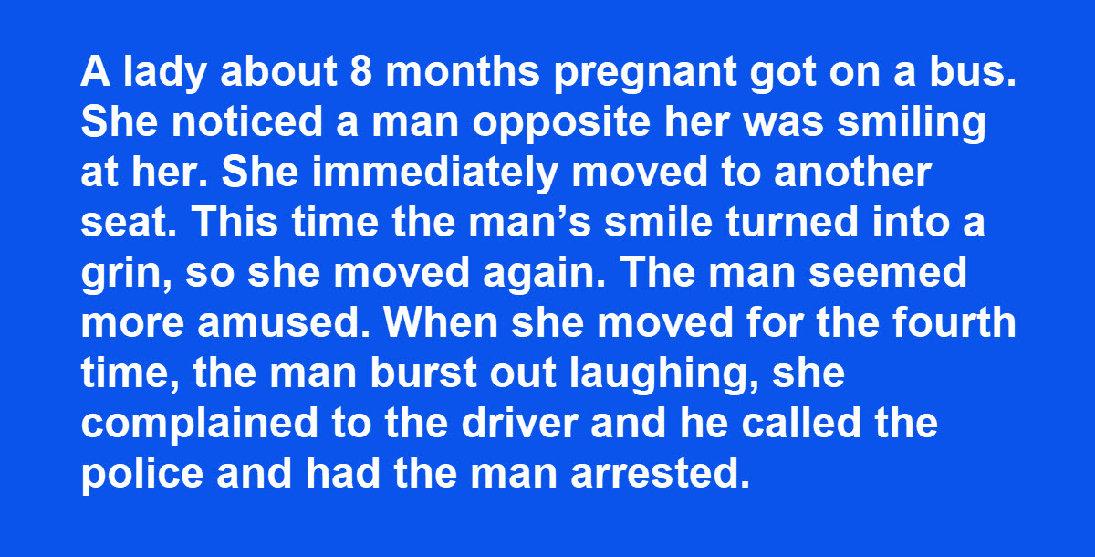 Pregnant Woman Has Man Arrested for Laughing at Her on a Bus