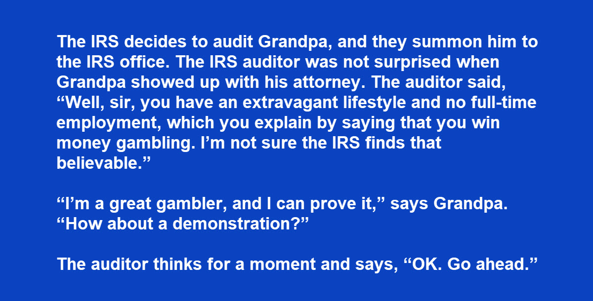 Grandpa Gets Audited by the IRS but He Beat Them and His Own Attorney