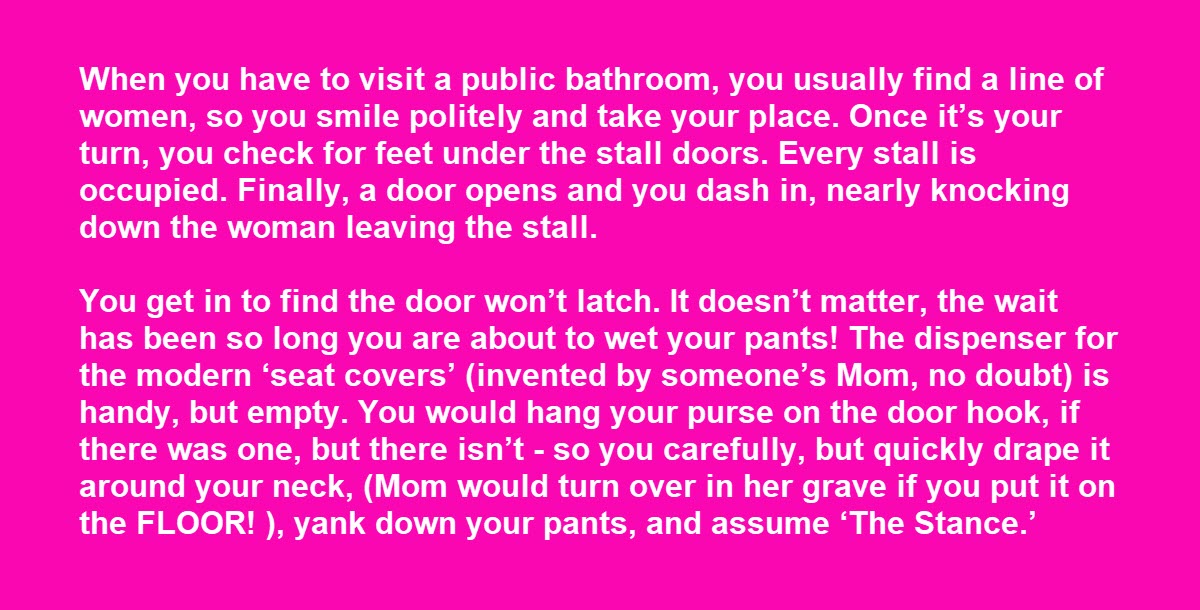 Being a Woman in a Public Restroom, Perfectly Explained