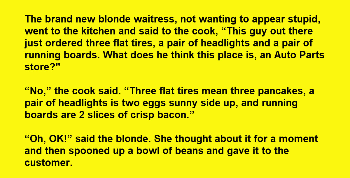 Truck Driver Attempts to Explain a Simple Food Order to a Blonde Waitress, Fails Magnificently