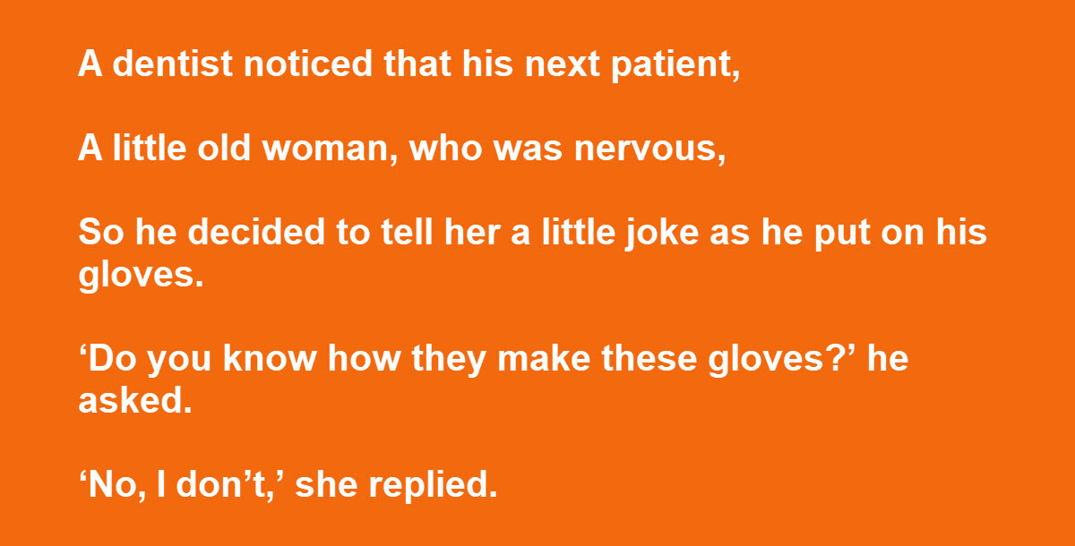 A Dentist Knew the Old Lady Was Nervous, but He Didn’t Expect What Happened