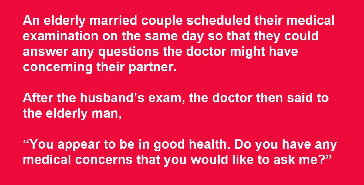 An Elderly Couple Had a Medical Exam and Some Surprising Topics Came Up