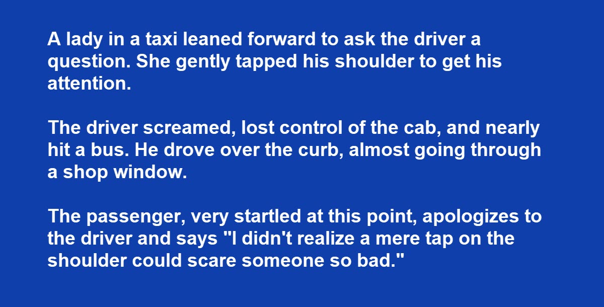 When She Tapped the Cab Driver on the Shoulder, It Terrified Him