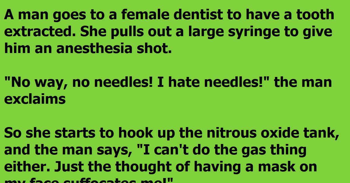 A Man Refuses A Shot And Gas When His Tooth Needs Pulled So The Dentist Forms A Hilarious Solution