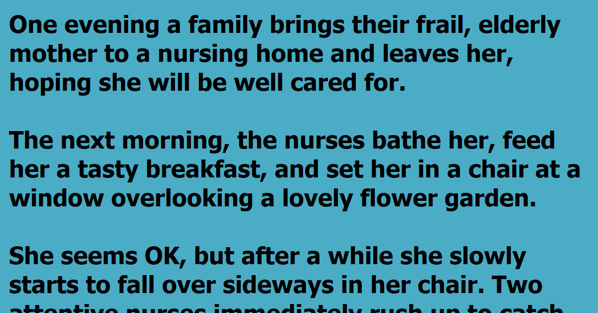 An Old Woman Is Taken To A Great Nursing Home, Only To Make A Startling Discovery