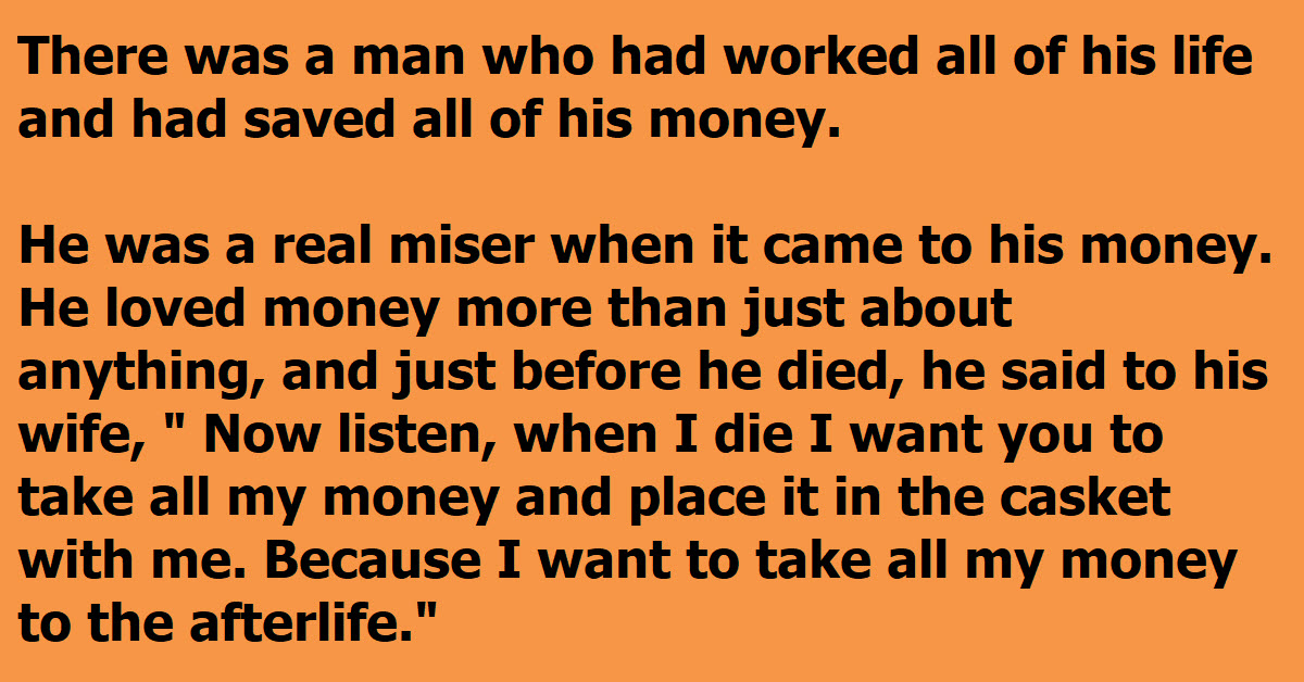 She Promised Her Husband He Would Be Buried With His Money And That Is When Things Got Funny