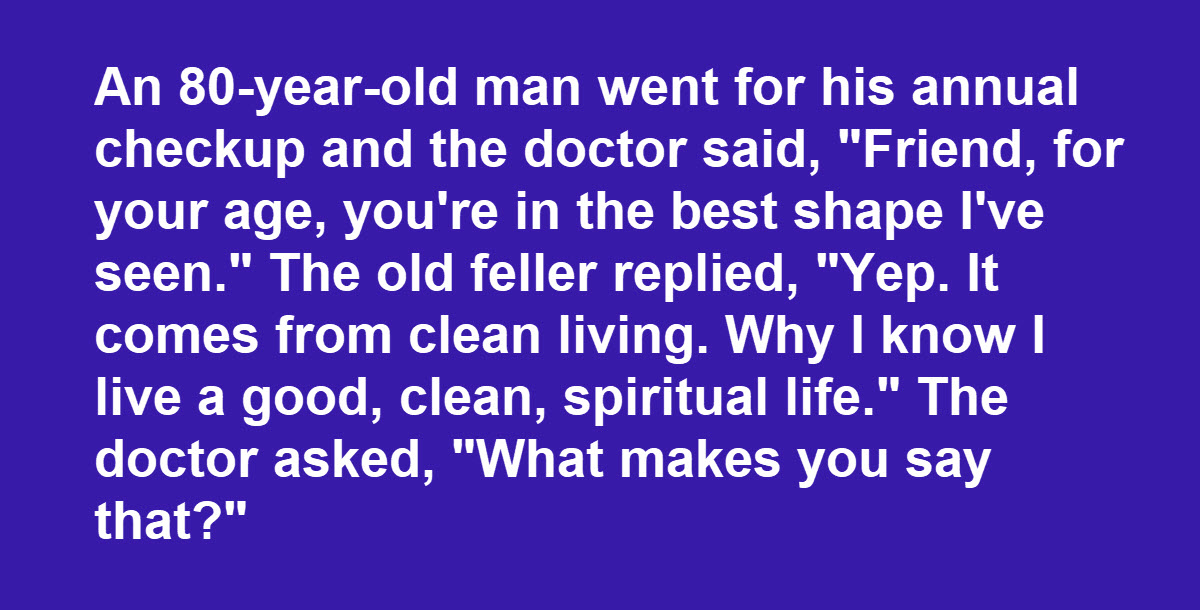 An Old Man Explains the Secret to Living to Be a Healthy Old Age