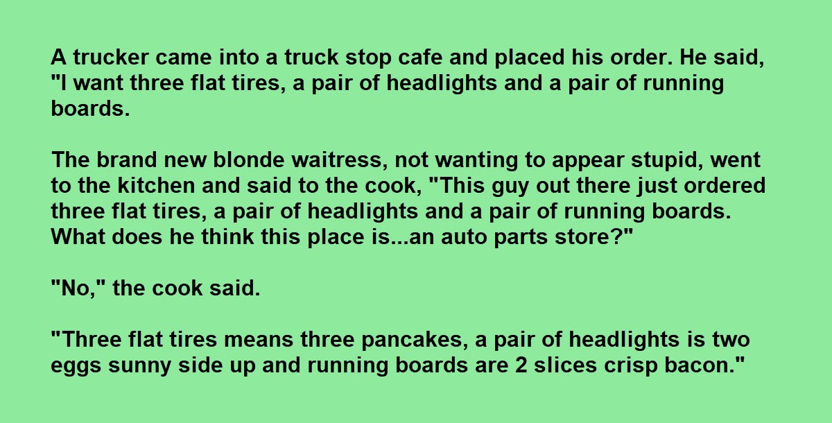 Trucker Tries to Explain His Food Order to a Blonde Waitress, Hilarity Ensues