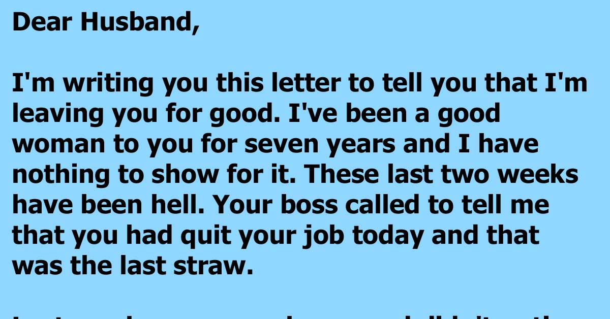 A Wife Slams Her Husband In A Goodbye Letter And Then She Gets Her Own Letter In Return