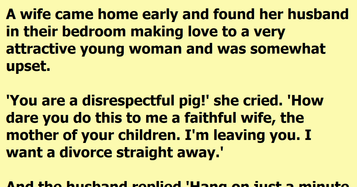 A Man Gets Caught Cheating And He Gives His Wife A Very Unusual Excuse