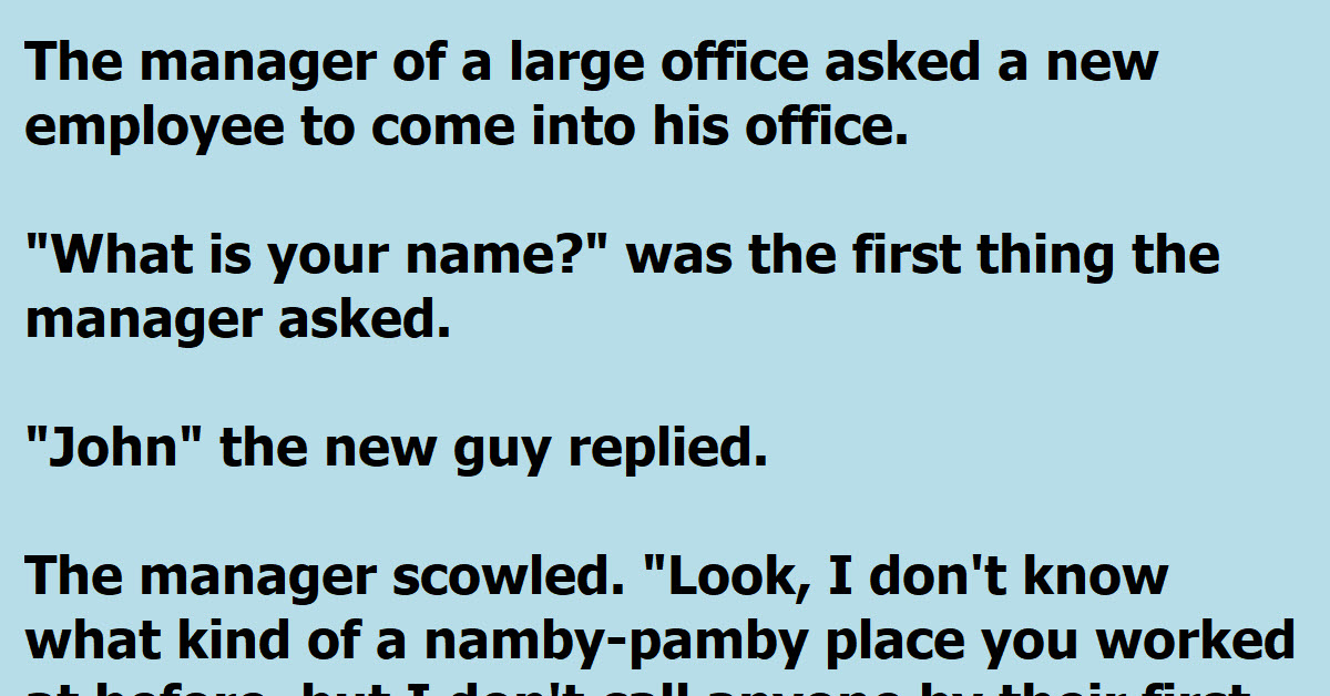 A Man Gets Worked Over By His New Boss And He Gets The Last Laugh