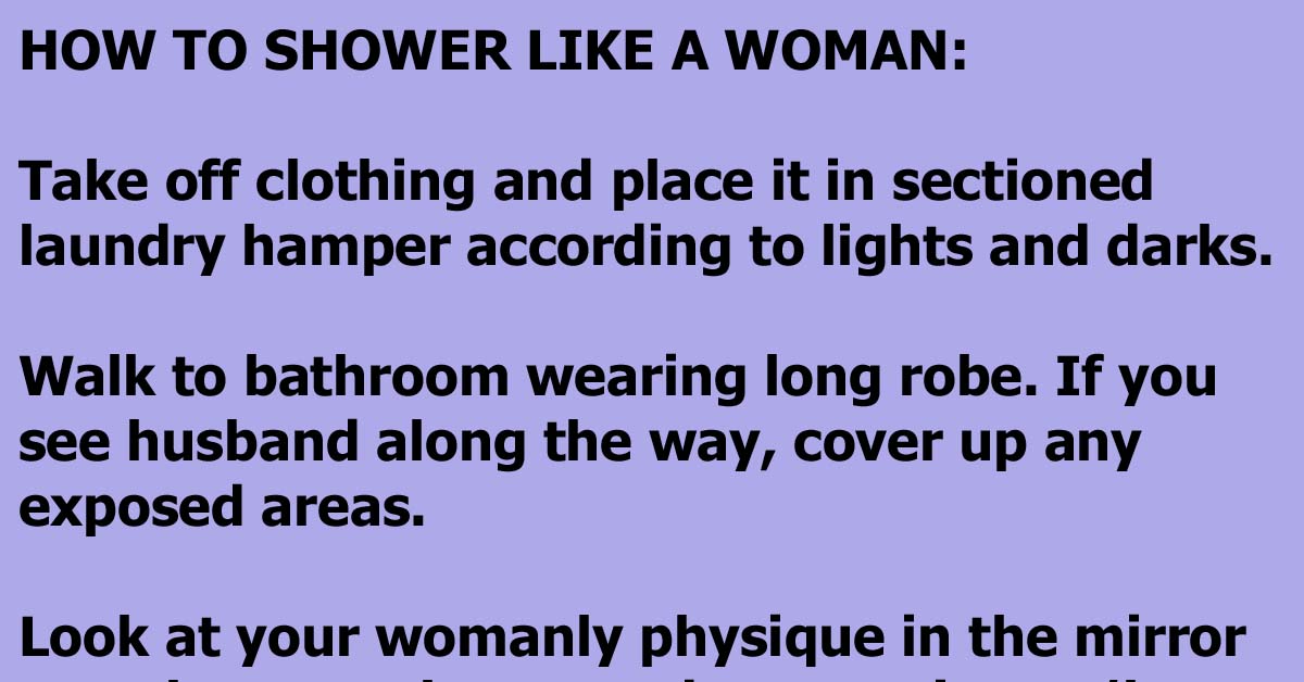 The Truth About How Showering Like A Man Is Way Different Than Showering Like A Woman