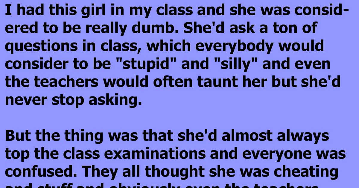 A Girl Is Picked On For Being Stupid And Nobody Knew That She Was Brilliant