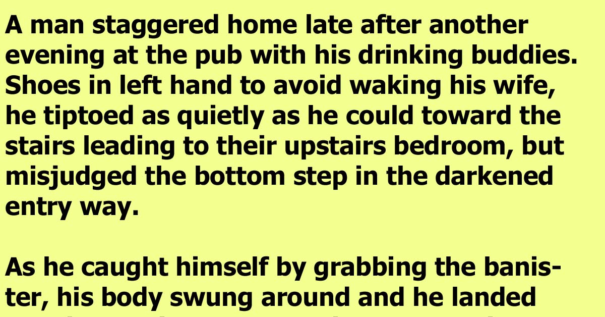 A Man Tries To Get Away With Coming Home Drunk But He Tips His Hand In The Funniest Way