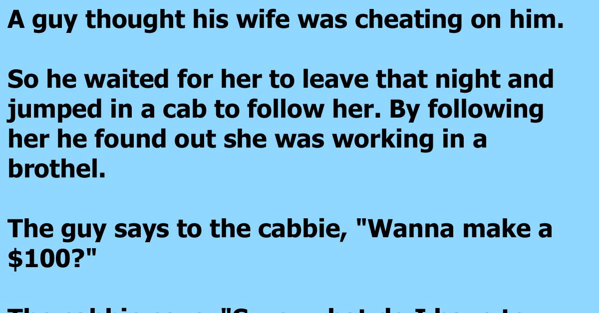 Man Enlists The Help Of A Cabbie To Catch His Cheating Wife