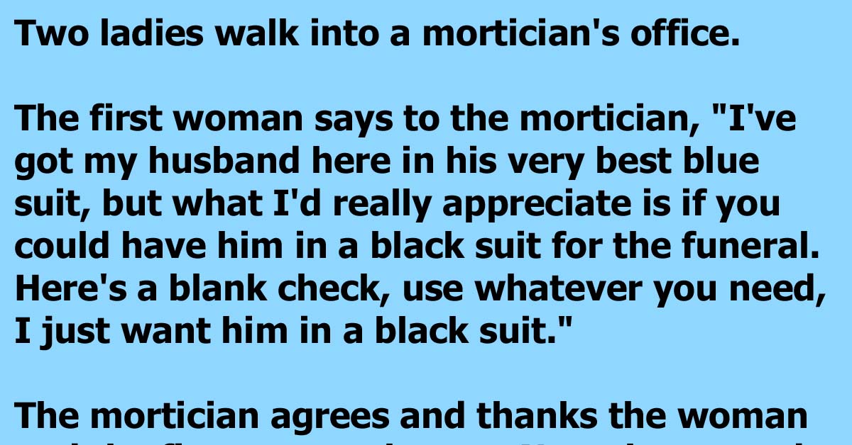 A Mortician Does The Most Horrible Thing When A Woman Asks That Her Husband Be Buried In A Black Suit