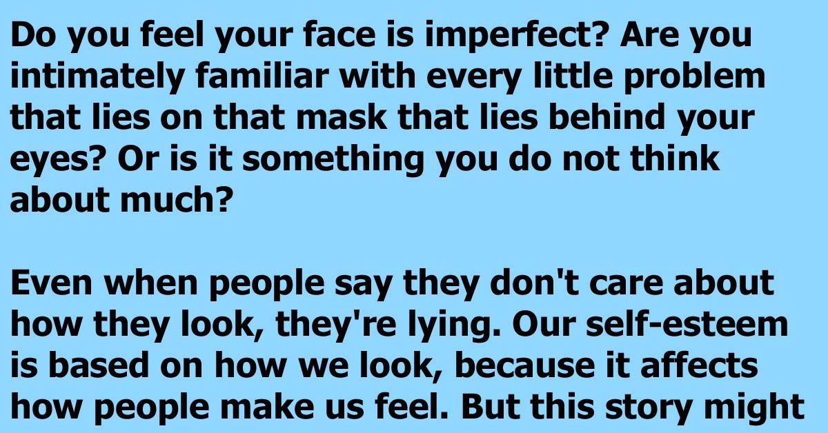 A Woman Feels Ugly Her Entire Life Until A Plastic Surgeon Says Something That Touches Her Heart