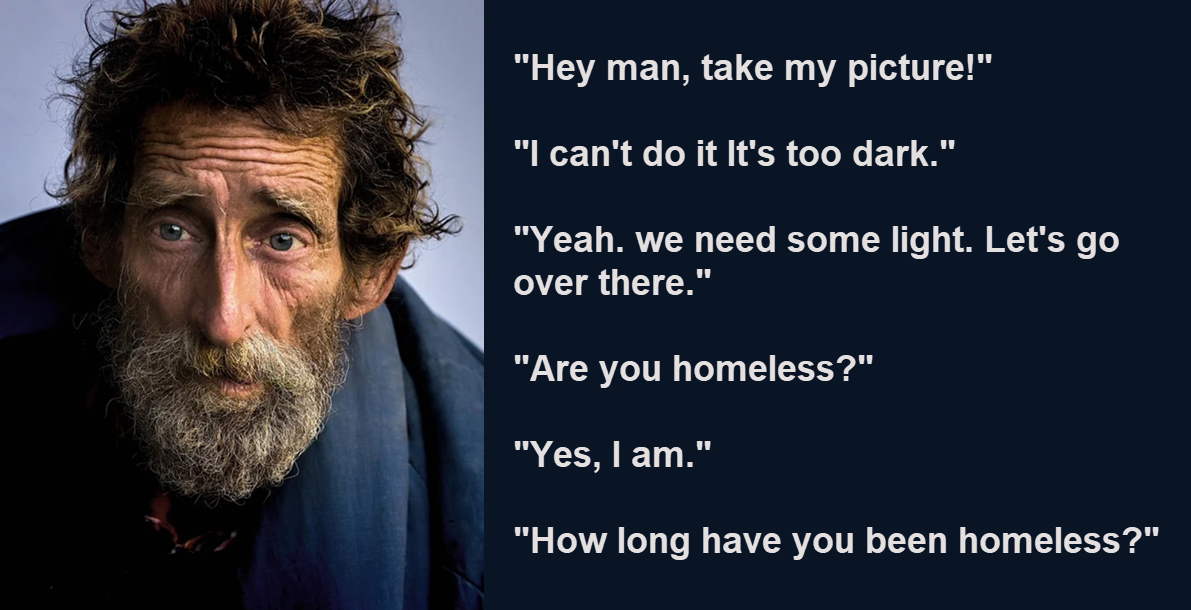 Homeless Man Asks a Photographer to Take His Photo, Then Tells His Heartbreaking Story